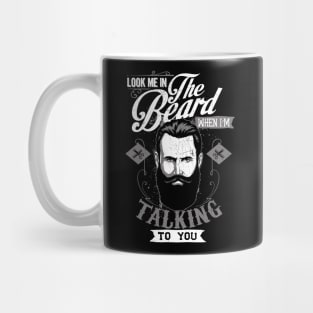 Look Me In The Beard Mug